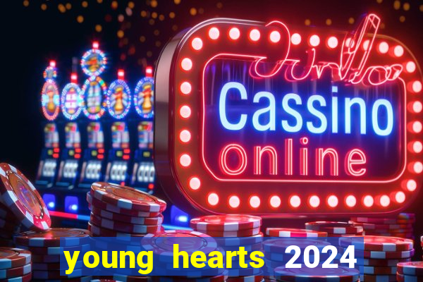 young hearts 2024 online legendado